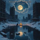 FULLMOON STORIES – Last Light (2025)